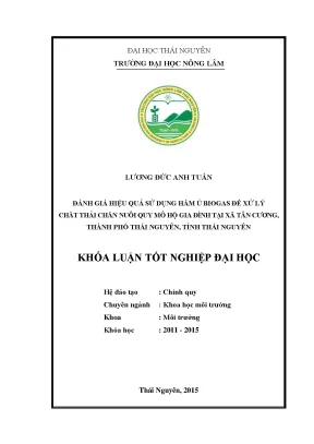 Luận văn thạc sĩ đánh giá hiệu quả sử dụng hầm ủ biogas trong xử lý chất thải chăn nuôi lợn quy mô hộ gia đình tại xã tân cương thành phố thái nguyên