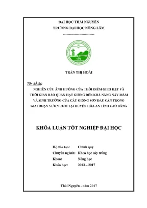 Luận văn nghiên cứu ảnh hưởng của thời điểm gieo hạt và thời gian bảo quản hạt giống đến khả năng nẩy mầm và chất lượng cây giống sơn đậu căn trong giai đoạn vườn ươm
