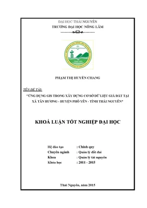 Luận văn thạc sĩ ứng dụng gis trong xây dựng cơ sở dữ liệu giá đất tại xã tân hương huyện phổ yên tỉnh thái nguyên