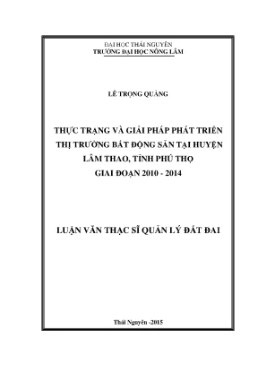 Luận văn thạc sĩ thực trạng và giải pháp phát triển thị trường bất động sản tại huyện lâm thao tỉnh phú thọ giai đoạn 2010 2014