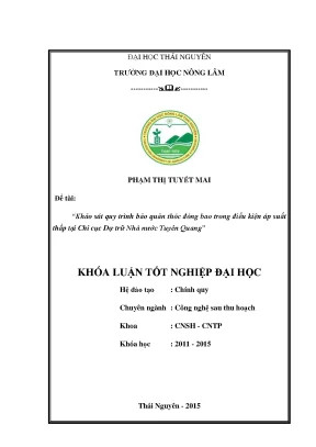 Luận văn thạc sĩ khảo sát quy trình bảo quản thóc đóng bao trong điều kiện áp suất thấp tại chi cục dự trữ nhà nước tuyên quang