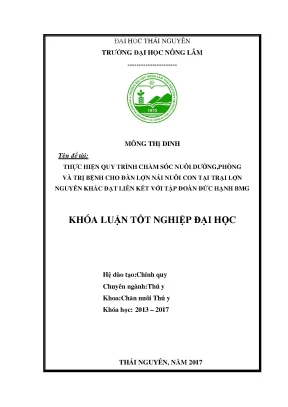 Luận văn thực hiện quy trình chăm sóc nuôi dưỡng phòng và trị bệnh cho đàn lợn nái nuôi con tại trại lợn nguyễn khắc đạt liên kết với tập đoàn đức hạnh bmg