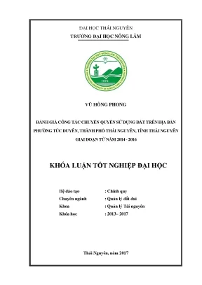 Luận văn đánh giá công tác chuyển quyền sử dụng đất trên địa bàn phường túc duyên thành phố thái nguyên tỉnh thái nguyên giai đoạn 2014 2016