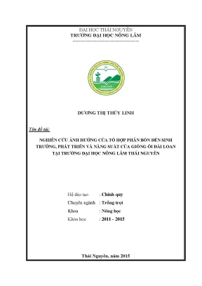 Luận văn thạc sĩ nghiên cứu ảnh hưởng của tổ hợp phân bón đến sinh trưởng phát triển và năng suất của giống ổi đài loan tại trường đại học nông lâm thái nguyên