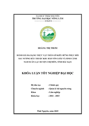 Luận văn thạc sĩ đánh giá đa dạng thực vật thân gỗ kiểu rừng phục hồi sau nương rẫy thuộc khu bảo tồn loài và sinh cảnh nam xuân lạc huyện chợ đồn tỉnh bắc kạn