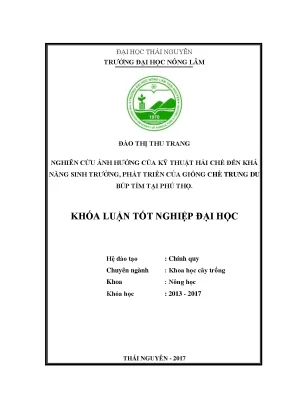 Luận văn nghiên cứu ảnh hưởng của kỹ thuật hái chè đến khả năng sinh trưởng phát triển của giống chè trung du búp tím tại phú thọ