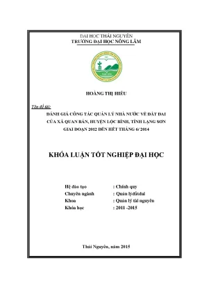 Luận văn thạc sĩ đánh giá công tác quản lý nhà nước về đất đai của xã quan bản huyện lộc bình tỉnh lạng sơn giai đoạn 2012 đến hết tháng 6 2014