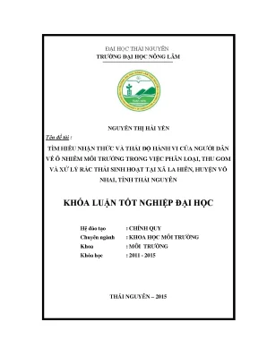 Luận văn thạc sĩ tìm hiểu về nhận thức và thái độ hành vi của người dân về ô nhiễm môi trường trong việc phân loại thu gom và xử lý rác thải sinh hoạt tại xã la hiên