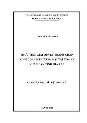 Luận văn thạc sĩ thực tiễn giải quyết tranh chấp kinh doanh thương mại tại tòa án nhân dân tỉnh gia lai