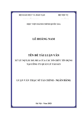 Luận văn thạc sĩ xử lý nợ xấu đã mua của các tổ chức tín dụng tại công ty quản lý tài sản