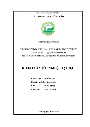 Luận văn thạc sĩ nghiên cứu đặc điểm lâm học và phân bố tự nhiên cây xoan đào pygeum arboreum endl tại xã quang phong huyện na rì tỉnh bắc kạn