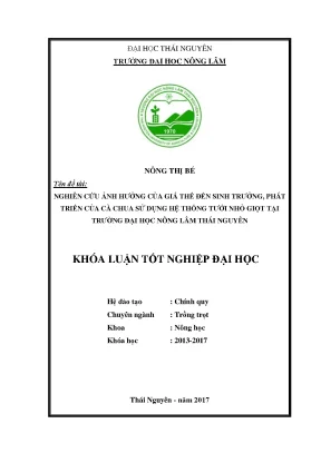 Luận văn nghiên cứu ảnh hưởng của giá thể đến sinh trưởng và phát triển của cà chua có sử dụng hệ thống tưới nhỏ giọt tại trường đại học nông lâm thái nguyên