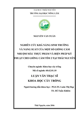 Luận văn thạc sĩ nghiên cứu khả năng sinh trưởng và năng suất của một số giống cẩm nhuộm màu thực phẩm và biện pháp kỹ thuật cho giống cẩm tím 2 tại tỉnh thái nguyên