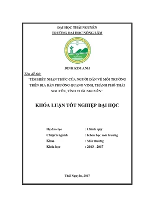 Luận văn tìm hiểu nhận thức của người dân về môi trường trên địa bàn phường quang vinh thành phố thái nguyên tỉnh thái nguyên
