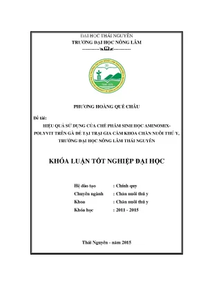 Luận văn thạc sĩ hiệu quả sử dụng của chế phẩm sinh học aminomix polyvit trên gà đẻ tại trại gia cầm khoa chăn nuôi thú y trường đại học nông lâm thái nguyên