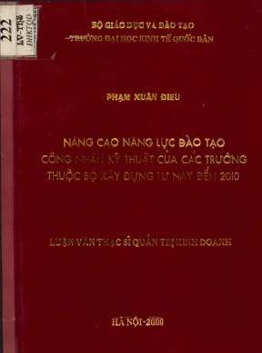 Luận văn nâng cao năng lực đào tạo công nhân kỹ thuật của trường thuộc bộ xây dựng từ nay đến năm 2010