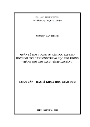Luận văn thạc sĩ quản lý hoạt động tư vấn học tập cho học sinh ở các trường trung học phổ thông thành phố cao bằng tỉnh cao bằng