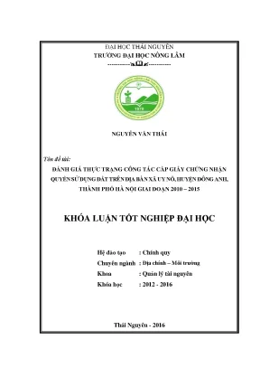 Luận văn thạc sĩ đánh giá thực trạng cấp giấy chứng nhận quyền sử dụng đất trên địa bàn xã uy nỗ huyện đông anh thành phố hà nội giai đoạn 2010 2015