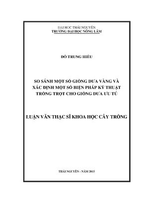 Luận văn thạc sĩ so sánh một số giống dưa vàng và xác định một số biện pháp kỹ thuật trồng trọt cho giống dưa ưu tú