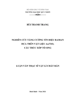 Luận văn thạc sĩ nghiên cứu tăng cường tín hiệu raman dựa trên vật liệu au tio2 cấu trúc xốp tổ ong