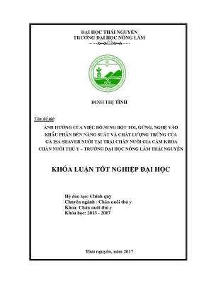 Luận văn ảnh hưởng của việc bổ sung bột tỏi gừng nghệ vào khẩu phần đến năng suất và chất lượng trứng của gà isa shaver nuôi tại trại chăn nuôi gia cầm khoa chăn nuôi