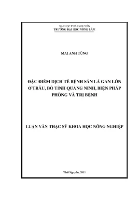 Luận văn thạc sĩ đặc điểm dịch tễ bệnh sán lá gan lớn ở trâu bò tỉnh quảng ninh biện pháp phòng và trị bệnh