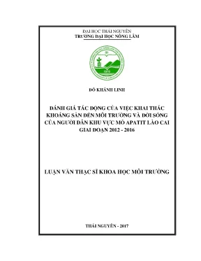 Luận văn đánh giá tác động của việc khai thác khoáng sản đến môi trường và đời sống của người dân khu vực mỏ apatit lào cai giai đoạn 2012 2016