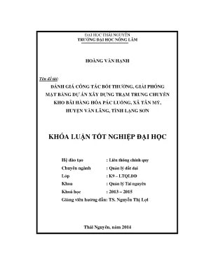 Luận văn thạc sĩ đánh giá công tác bồi thường giải phóng mặt bằng dự án xây dựng trạm trung chuyển kho bãi hàng hóa pác luống xã tân mỹ huyện văn lãng tỉnh lạng sơn