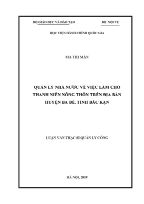 Luận văn thạc sĩ qlnn về việc làm cho thanh niên nông thôn trên địa bàn huyện ba bể tỉnh bắc kạn