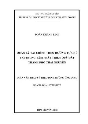 Luận văn thạc sĩ quản lý tài chính theo hướng tự chủ tại trung tâm phát triển quỹ đất thành phố thái nguyên