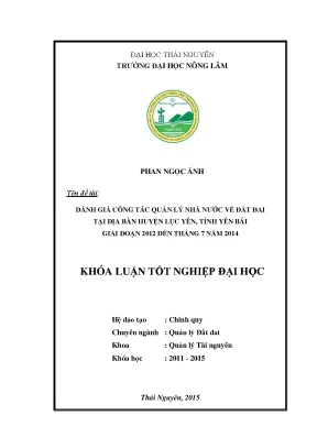 Luận văn thạc sĩ đánh giá công tác quản lý nhà nước về đất đai tại huyện lục yên tỉnh yên bái giai đoạn 2012 đến tháng 7 năm 2014