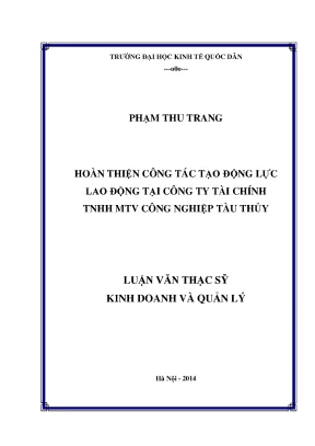 Luận văn hoàn thiện công tác tạo động lực lao động tại công ty tài chính tnhh mtv công nghiệp tàu thủy