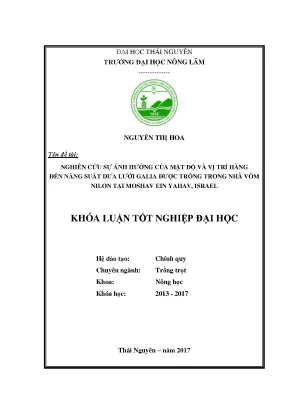 Luận văn nghiên cứu sự ảnh hưởng của mật độ và vị trí hàng đến năng suất dưa lưới galia được trồng trong nhà vòm nilon tại moshav ein yahav israel
