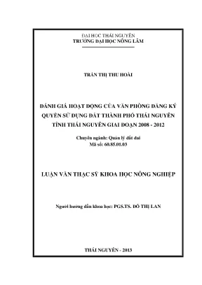 Luận văn thạc sĩ đánh giá hoạt động của văn phòng đăng ký quyền sử dụng đất thành phố thái nguyên giai đoạn 2008 2012