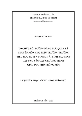Luận văn thạc sĩ tổ chức bồi dưỡng năng lực quản lý chuyên môn cho hiệu trưởng trường tiểu học huyện lương tài tỉnh bắc ninh đáp ứng yêu cầu chương trình giáo dục phổ thông mới