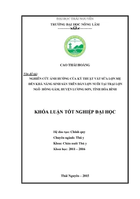 Luận văn thạc sĩ nghiên cứu ảnh hưởng của kỹ thuật vắt sữa lợn mẹ đến khả năng sinh sản trên đàn lợn nái tại trại lợn ngô hồng gấm huyện lương sơn tỉnh hòa bình