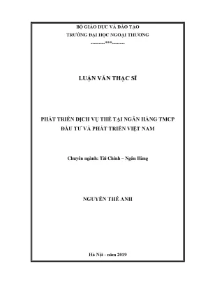 Luận văn thạc sĩ phát triển dịch vụ thẻ tại ngân hàng thương mại cổ phần đầu tư và phát triển việt nam