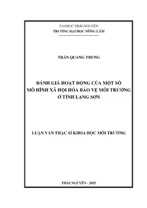 Luận văn thạc sĩ đánh giá hoạt động của một số mô hình xã hội hóa bvmt ở tỉnh lạng sơn
