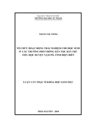 Luận văn thạc sĩ tổ chức hoạt động trải nghiệm cho học sinh ở các trường phổ thông dân tộc bán trú tiểu học huyện nậm pồ tỉnh điện biên