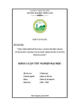 Luận văn thạc sĩ thực hiện kiểm kê đất đai lập bản đồ hiện trạng sử dụng đất năm 2014 tại xã ngọc minh huyện vị xuyên tỉnh hà giang