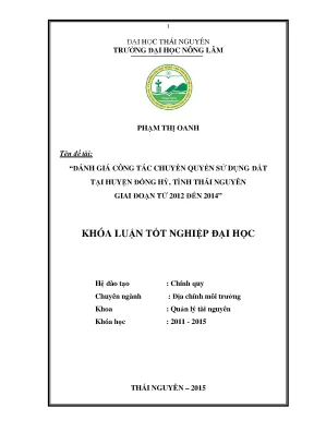 Luận văn thạc sĩ đánh giá công tác chuyển quyền sử dụng đất tại huyện đồng hỷ tỉnh thái nguyên giai đoạn 2012 2014