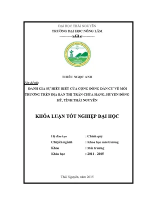 Luận văn thạc sĩ điều tra đánh giá sự hiểu biết của cộng đồng dân cư về môi trường trên địa bàn thị trấn chùa hang huyện đồng hỷ tỉnh thái nguyên