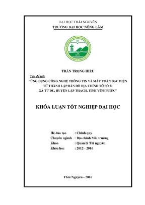 Luận văn thạc sĩ ứng dụng công nghệ thông tin và máy toàn đạc điện tử thành lập bản đồ địa chính tờ số 21 xã tử du huyện lập thạch tỉnh vĩnh phúc