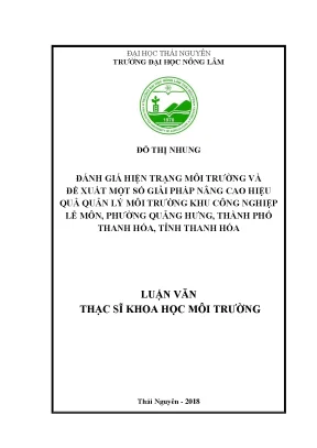 Luận văn thạc sĩ đánh giá hiện trạng môi trường và đề xuất một số giải pháp nâng cao hiệu quả quản lý môi trường khu công nghiệp lễ môn phường quảng hưng thành phố thanh hóa tỉnh thanh hóa