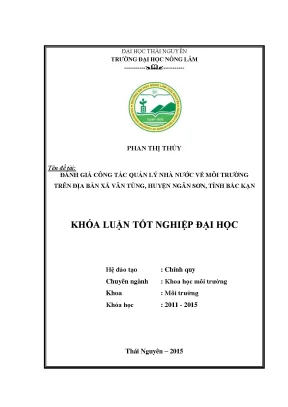 Luận văn thạc sĩ đánh giá công tác quản lý nhà nước về môi trường trên địa bàn xã vân tùng huyện ngân sơn tỉnh bắc kạn