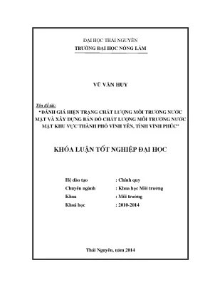 Luận văn thạc sĩ đánh giá hiện trạng chất lượng môi trường nước mặt từ đó xây dựng bản đồ chất lượng môi trường nước mặt khu vực thành phố vĩnh yên tỉnh vĩnh phúc