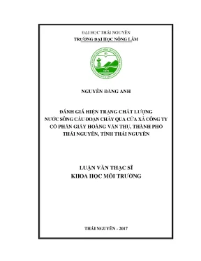 Luận văn thạc sĩ đánh giá hiện trạng chất lượng nước sông cầu đoạn chảy qua cửa xả công ty cổ phần giấy hoàng văn thụ thành phố thái nguyên tỉnh thái nguyên