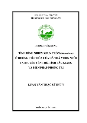 Luận văn tình hình nhiễm giun tròn nematoda ở đường tiêu hóa của gà thả vườn nuôi tại huyện yên thế tỉnh bắc giang và biện pháp phòng trị