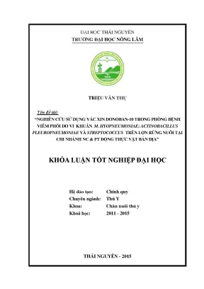 Luận văn thạc sĩ nghiên cứu sử dụng vaccine donoban 10 trong phòng bệnh viêm phổi do vi khuẩn m hyopneumoniae actinobacillus pleuropneumoniae và streptococcus suis cho lợn
