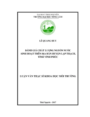 Luận văn thạc sĩ đánh giá chất lượng nguồn nước sinh hoạt trên địa bàn huyện lập thạch tỉnh vĩnh phúc
